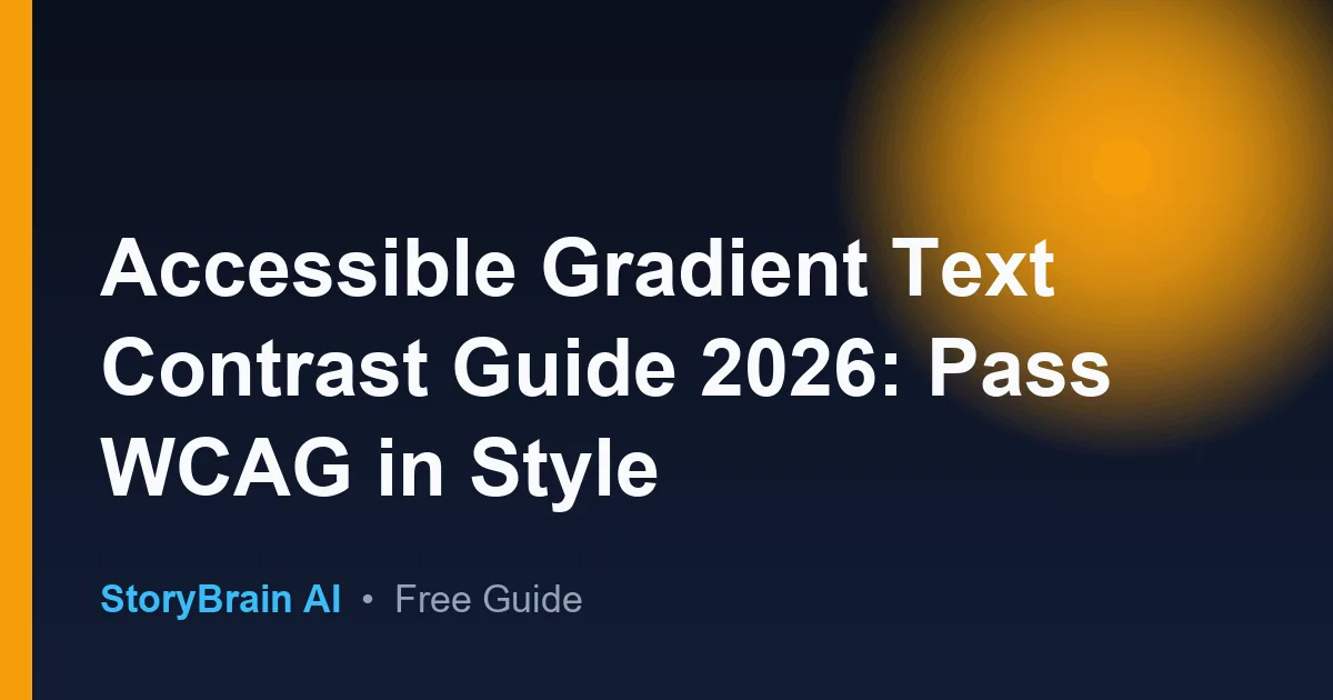 Accessible Gradient Text Contrast Guide 2026: Pass WCAG in Style — illustrated guide cover