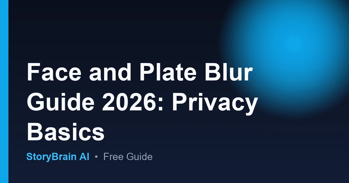 Face and Plate Blur Guide 2026: Privacy Basics — illustrated guide cover