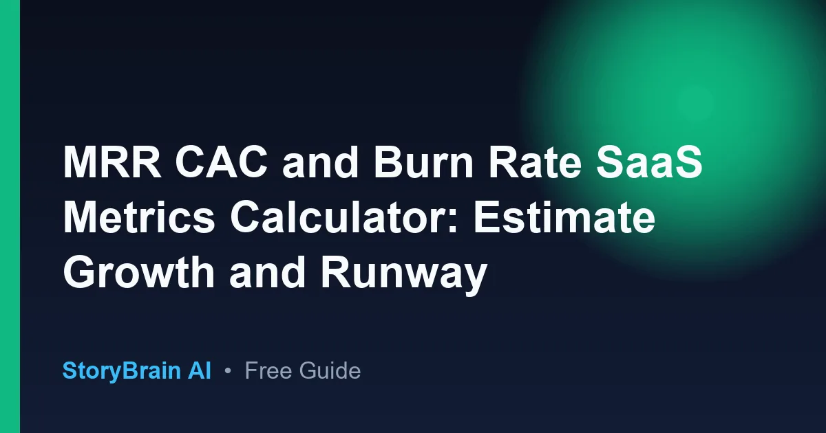 MRR CAC and Burn Rate SaaS Metrics Calculator: Estimate Growth and Runway — illustrated guide cover